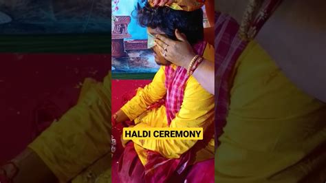 Haldi Ceremony 💛💛 Love Moment Shorts Youtube