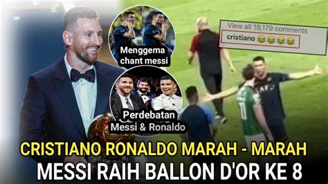 Cristiano Ronaldo Marah Marah Messi Meraih Ballon D Or Ke Nya