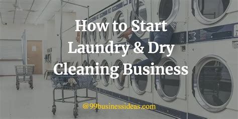 How To Start Laundry And Dry Cleaning Business In 12 Steps