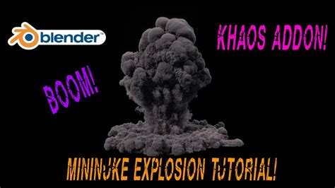 Blender Mininuke Explosion Tutorial Blender 2 81 And The KHAOS Add On