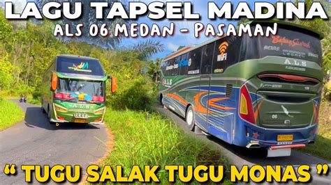 Lagu Tapsel Madina Enak Didengar Tugu Salak Tugu Monas Perjalanan Bus