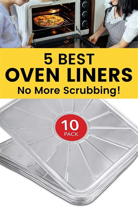 five best oven liners no more scrubbing 10 pack for $ 5 99 each