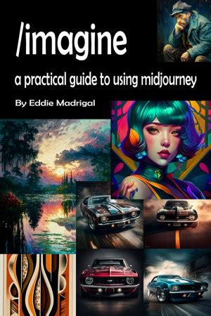 Smashwords Imagine A Practical Guide To Using Midjourney