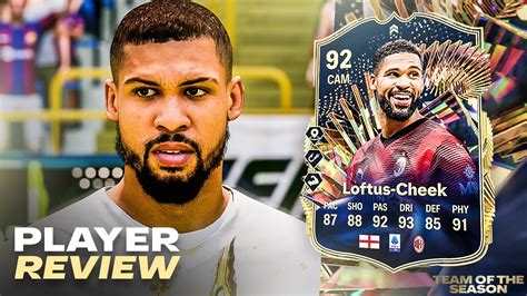 UNBELIEVABLE 92 TOTS LOFTUS CHEEK REVIEW YouTube