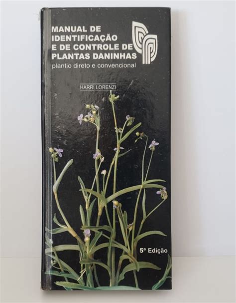 Livro Manual De Identifica O E De Controle De Plantas Daninhas