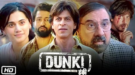 Dunki Full Hd Shahrukh Khan Movie In Hindi 2023 Box Office Collection