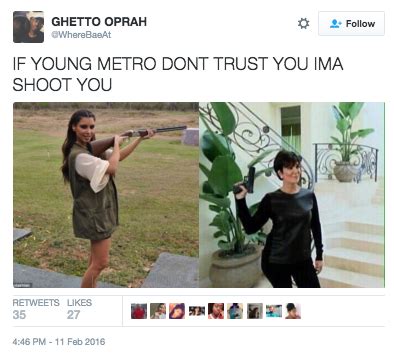 WhereBaeAt's tweet | If Young Metro Don't Trust You | Know Your Meme