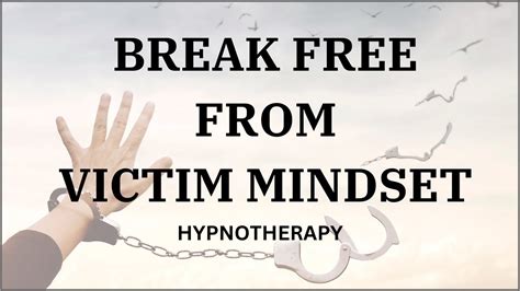 Break Free From Victim Mindset Hypnotherapy Youtube