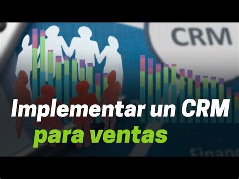 Pasos Para Implementar Un Crm En Tu Empresa Y Mejorar Tus Resultados