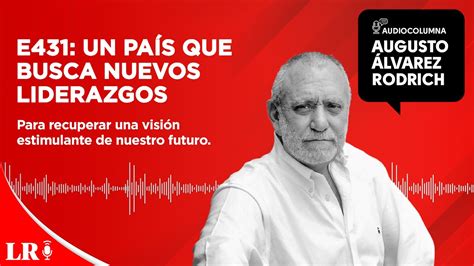 E Un Pa S Que Busca Nuevos Liderazgos Por Augusto Lvarez Rodrich