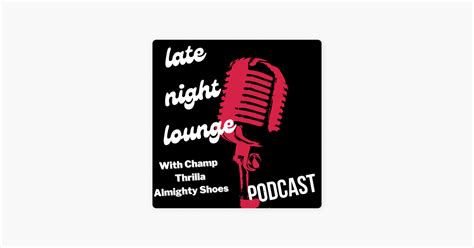 ‎late Night Lounge On Apple Podcasts