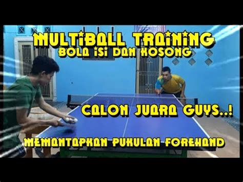 CALON JUARA GUYS LATIHAN MEMANTAPKAN PUKULAN Tenismeja