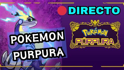 Directo Pokemon Purpura Primer Gimnasio Pokemon Youtube