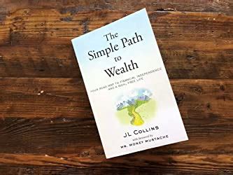 The Simple Path To Wealth Your Road Map To Financial Independence And