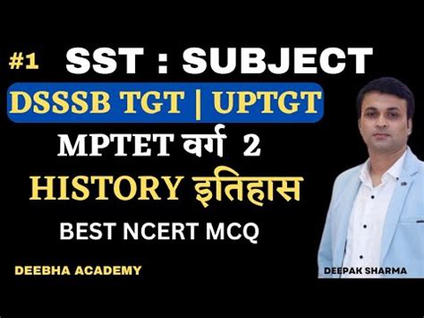 Dsssb Uptgt Mptet Varg Tgt Sst Subject History Ncert Mcq