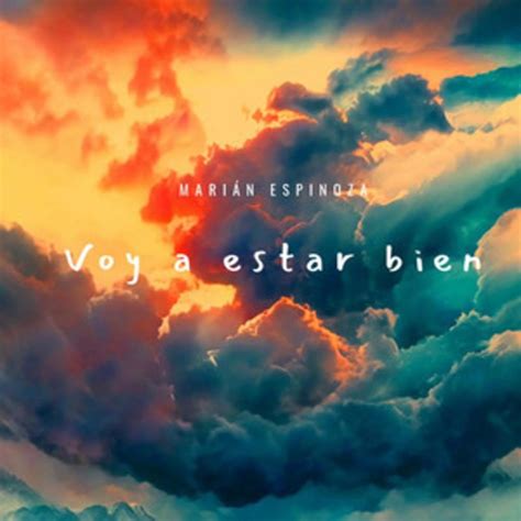 Marián Espinoza Voy a estar bien Lyrics and Tracklist Genius