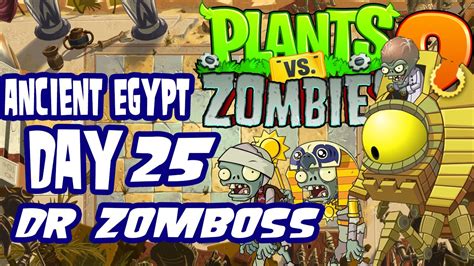 Plants V Zombies Ancient Egypt Boss Day Dr Zomboss Youtube