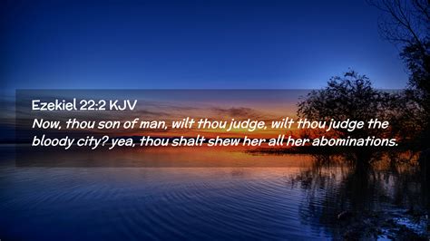 Ezekiel 22 2 KJV Desktop Wallpaper Now Thou Son Of Man Wilt Thou