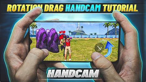 Rotation Drag Handcam Handcam Tutorial How To Rotation Drag In Free