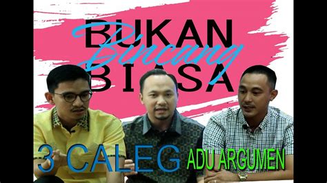 Tiga Caleg Milenial Lampung Adu Argument Bukan Bincang Biasa Youtube