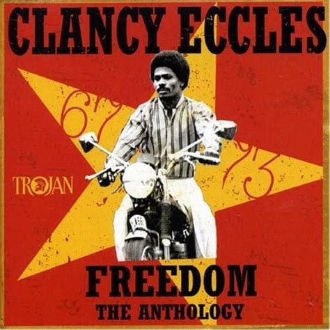 Clancy Eccles Freedom The Anthology 1967 73 Lyrics And Tracklist