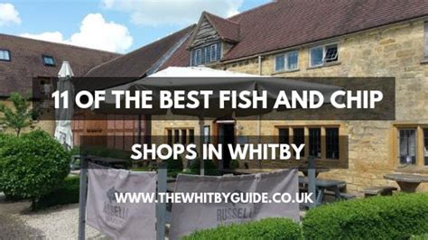 11 Of The Best Fish And Chip Shops In Whitby Whitby S Best Chippy S