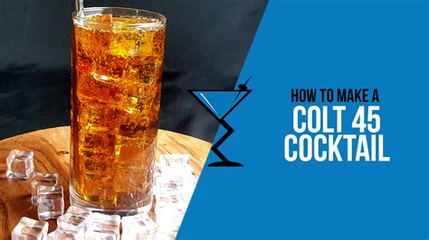 Colt 45 Cocktail Recipe - A High-Octane Party Drink