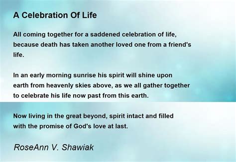 A Celebration Of Life - A Celebration Of Life Poem by RoseAnn V. Shawiak