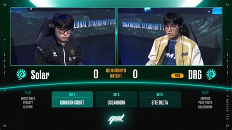 2024 GSL S2 Ro 16 Group D Match1 Solar Vs DRG YouTube