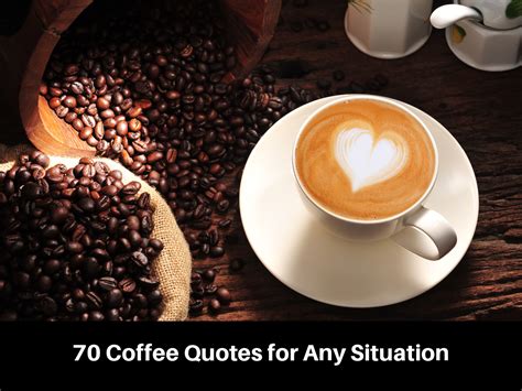 70 Coffee Quotes for Any Situation