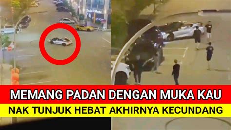 Nak Tunjuk Hebat Akhirnya Kecundang Youtube