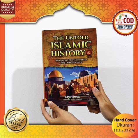 Jual Buku The Untold Islamic History Jilid Mengungkap Sejarah Islam