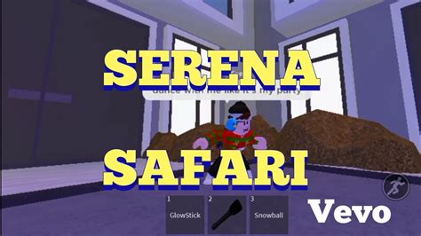 Serena Safari Roblox Music Video Youtube