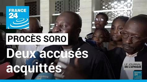 Procès des proches de G Soro à Abidjan deux accusés acquittés en