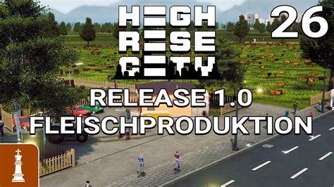 26 So Funktioniert Die Fleischproduktion Lets Play Highrise City