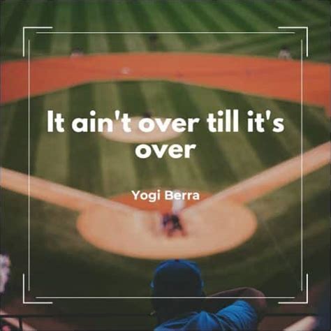 Yogi Berra Quotes - 35 Best Inspirational Sports Man Game Spirit Quotes