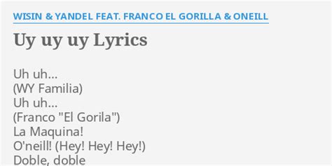 UY UY UY LYRICS By WISIN YANDEL FEAT FRANCO EL GORILLA ONEILL