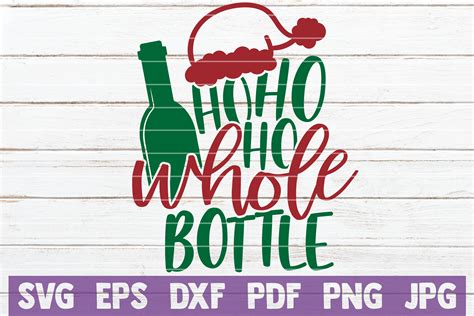 Ho Ho Ho Whole Bottle Svg Cut File By Mintymarshmallows Thehungryjpeg