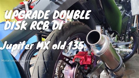 Pasang Dual Disk Di Jupiter Mx Old Jupitermx Youtube