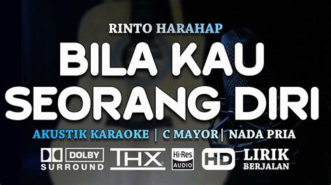 Bila Kau Seorang Diri Rinto Harahap Akustik Karaoke Nada Pria