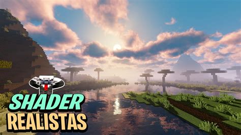 El Shader Mas Realista De Minecraft Pe 116 Mejores Shaders De Gama