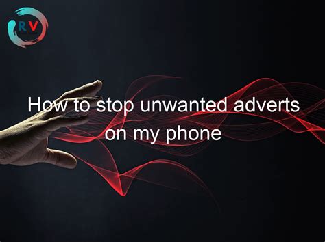 🔴 How To Stop Unwanted Adverts On My Phone - 2024 Updated RECHARGUE