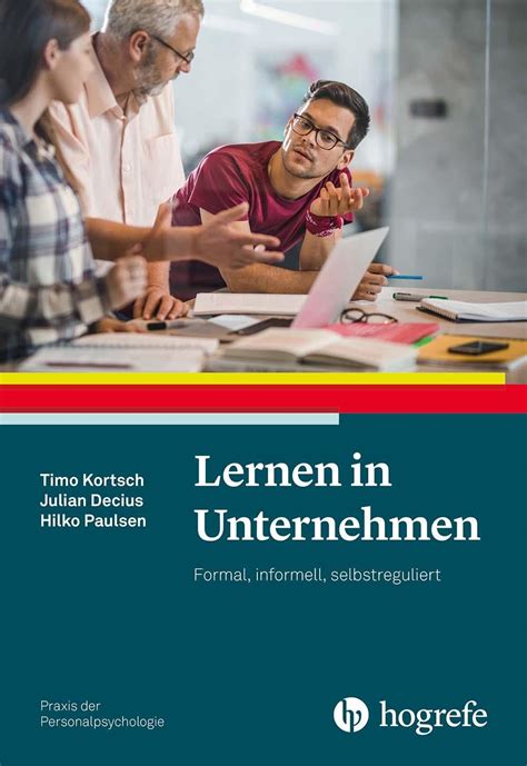 Lernen In Unternehmen Formal Informell Selbstreguliert Praxis Der