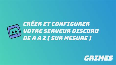 Je Vais Cr Er Et Configurer Votre Serveur Discord Sur Mesure Cl En