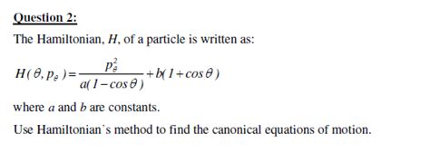 Solved Question The Hamiltonian H Of A Particle Is Written As H