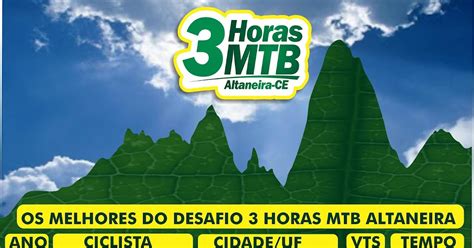 Blog De Altaneira Os Melhores No Desafio Horas Mtb Altaneira