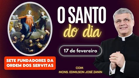 Santo Do Dia Fevereiro Os Sete Fundadores Da Ordem Dos Servitas