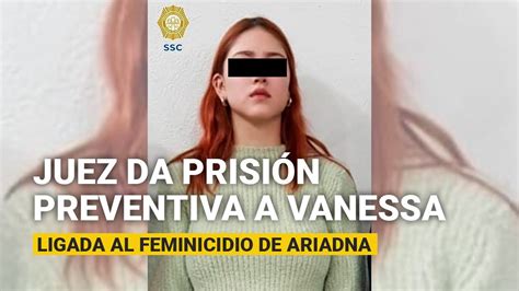 Vanessa N Es Vinculada A Proceso Por Feminicidio De Ari Le Dan