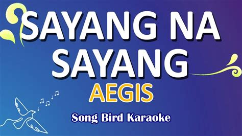 Sayang Na Sayang Aegis Karaoke No Guide Melody Youtube