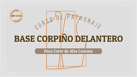 Base De Corpi O Delantero Curso De Patronaje Para Corte De Alta